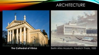 ARCHITECTURE
The Cathedral of Vilnius Berlin Altes Museum, Friedrich Thiele, 1830
 