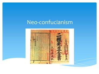 Neo-confucianism
 
