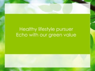 Restaurant
Rooftop Farm
Workshop
Medium& High customers with
innovative, healthy mindset
Nearby resident, caring about
quality of life and balanced diet
Studious, cooking lovers
Healthy lifestyle pursuer
Echo with our green value
 