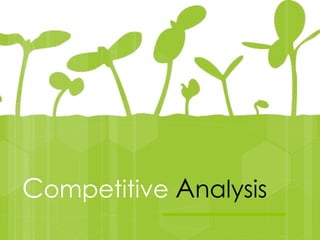 Competitive Analysis
 