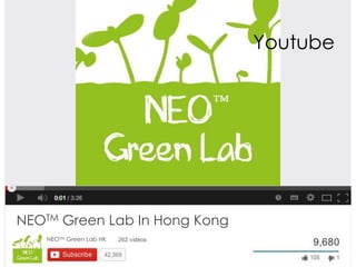 NEOTM Green Lab HK
NEOTM Green Lab In Hong Kong
Youtube
 