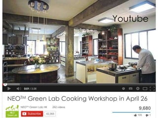 NEOTM Green Lab HK
NEOTM Green Lab Cooking Workshop in April 26
Youtube
 