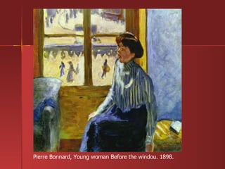 Pierre Bonnard, Young woman Before the windou. 1898. 