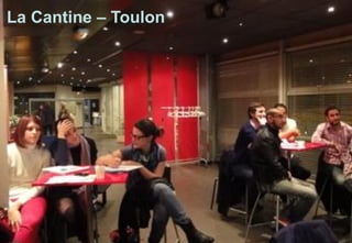 La Cantine – Toulon
 