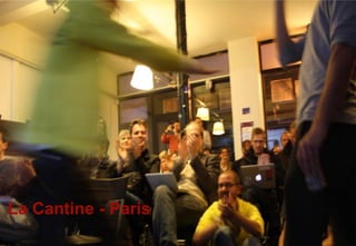 La Cantine - Paris
 
