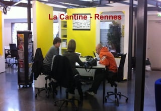 La Cantine - Rennes
 