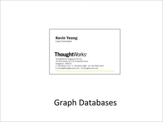 Graph	
  Databases

 