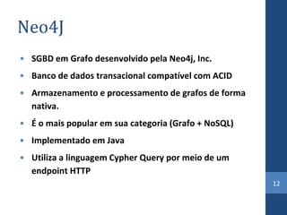 Grafo Java Banco de Dados em Grafos com Neo4J | PPTX