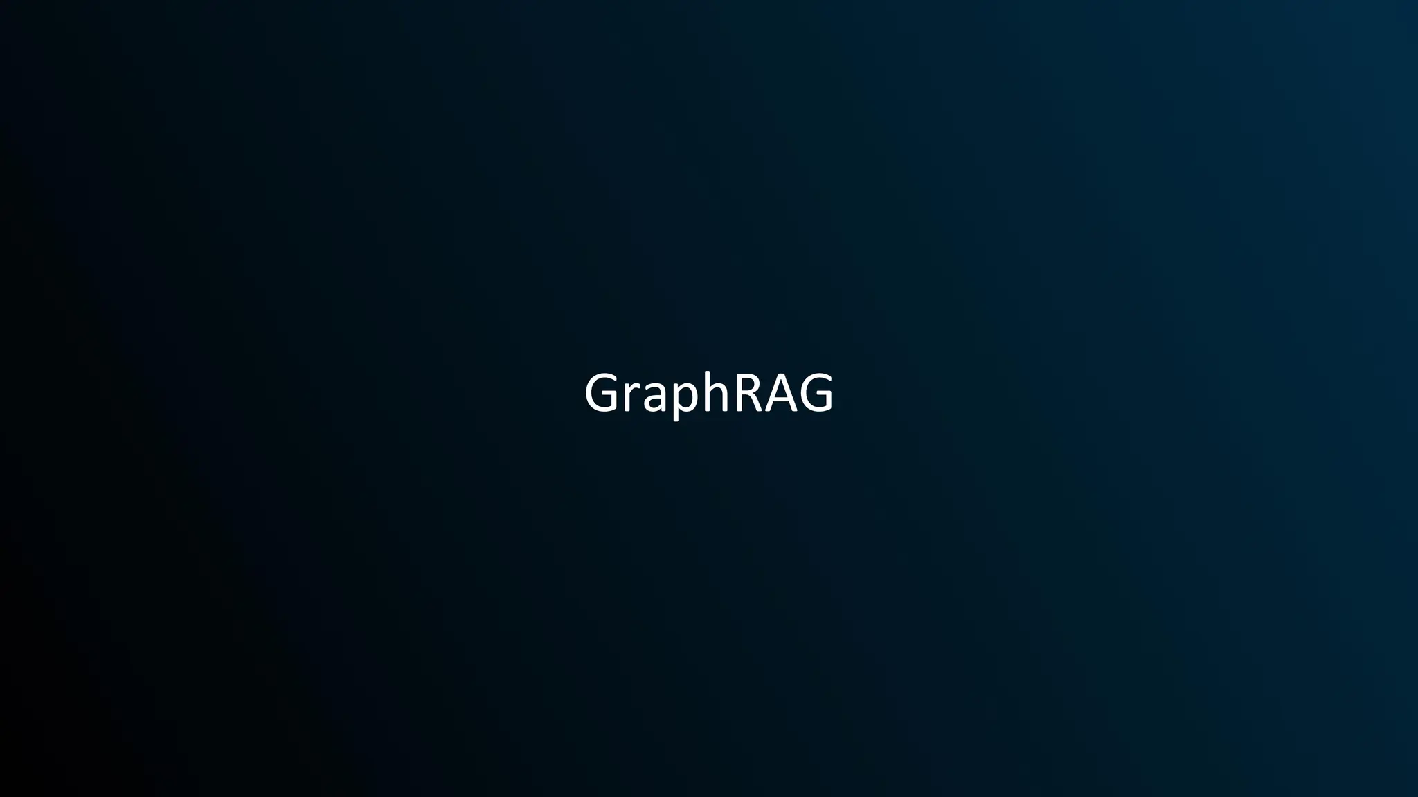 GraphRAG
 