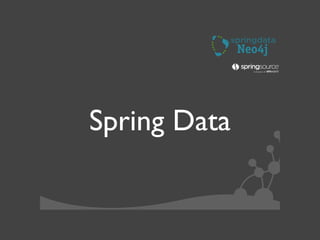 Spring Data
 