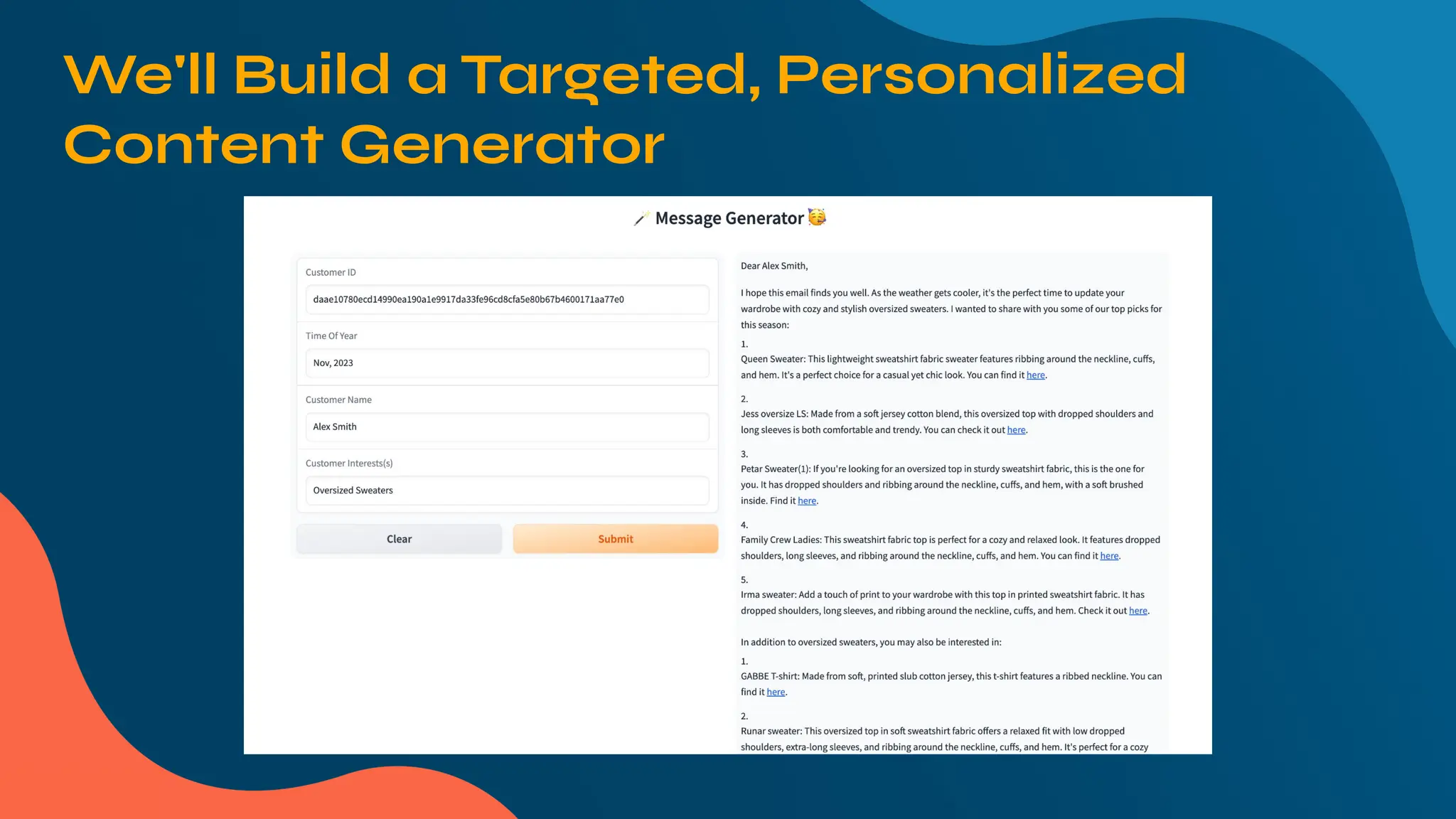 We'll Build a Targeted, Personalized
Content Generator
 