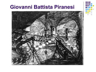 Giovanni Battista Piranesi
 
