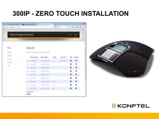 300IP - ZERO TOUCH INSTALLATION
 