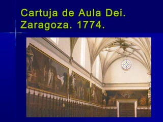 Cartuja de Aula Dei.
Zaragoza. 1774.
 