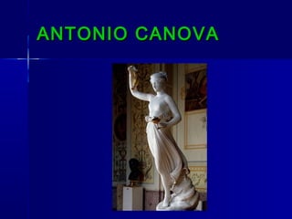 ANTONIO CANOVA
 