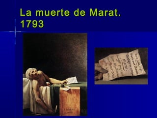 La muerte de Marat.
1793
 