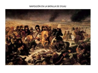 NAPOLEÓN EN LA BATALLA DE EYLAU
 