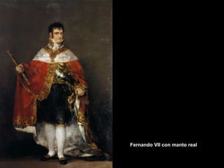 Fernando VII con manto real
 
