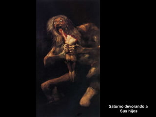Saturno devorando a
Sus hijos
 