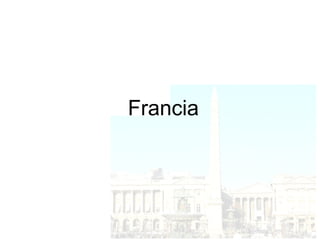 Francia
 