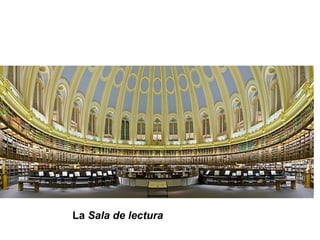 La Sala de lectura
 