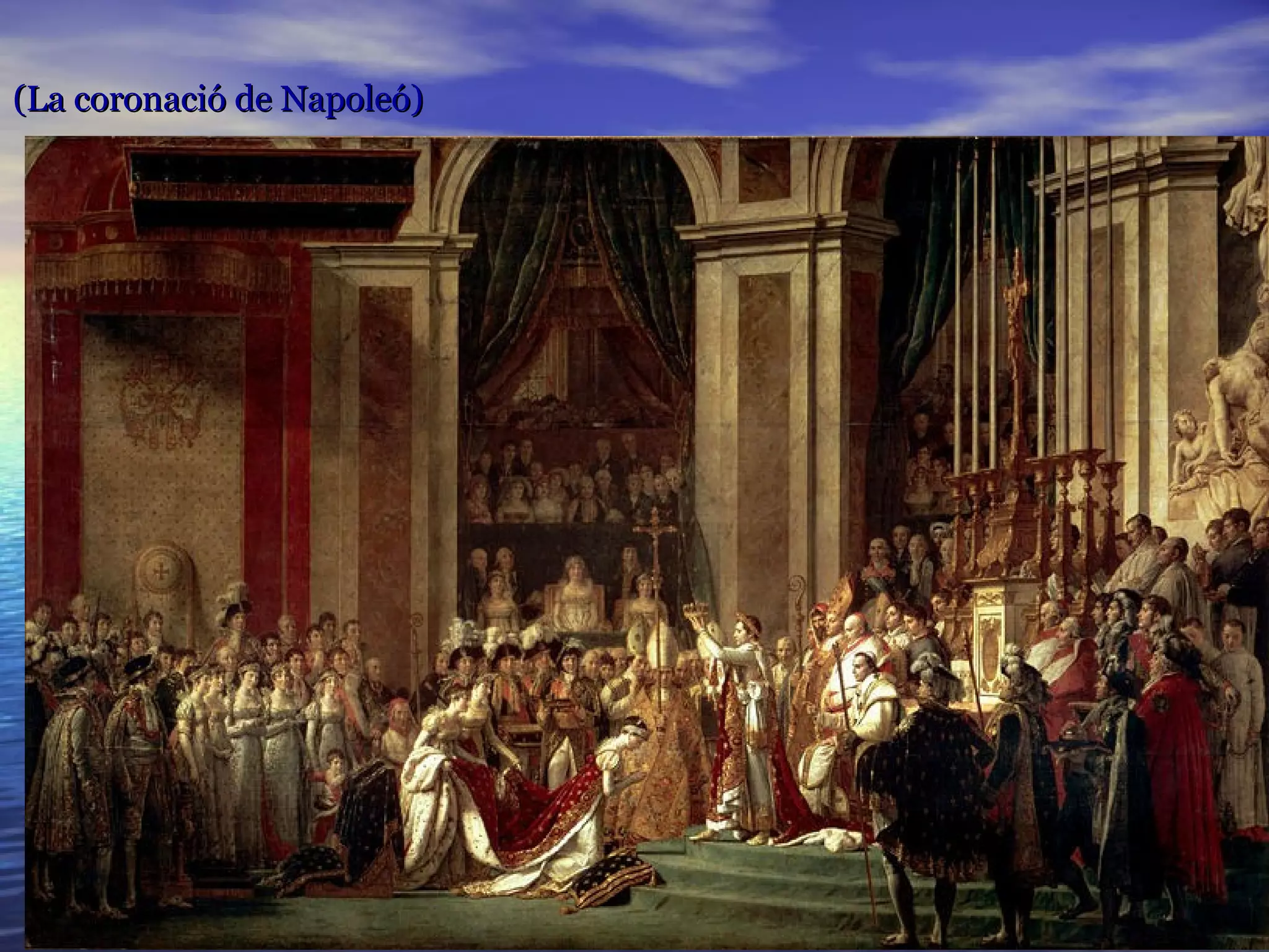 (La coronació de Napoleó)(La coronació de Napoleó)
 