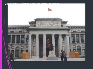 VILLANUEVA, “MUSEO DEL PRADO”, MADRID
 