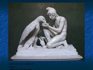 Ganimedes con el águila de Júpiter , 1817, en Museo Thorvaldsen.  