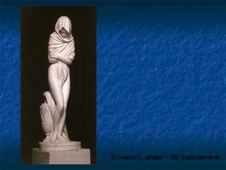 El invierno o “La friolera” – 1783 - Escultura en mármol   