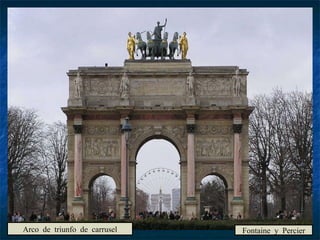 Arco de triunfo de carrusel Fontaine y Percier 