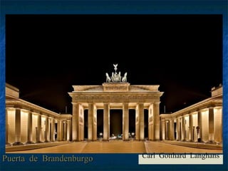 Puerta de Brandenburgo Carl Gotthard Langhans 