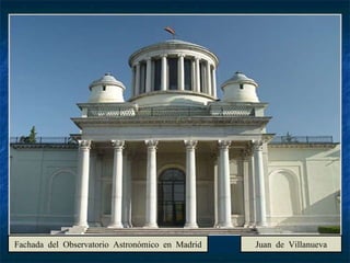 Fachada del Observatorio Astronómico en Madrid Juan de Villanueva 