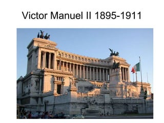 Victor Manuel II 1895-1911 
 