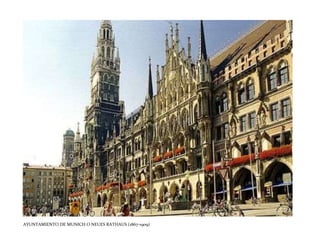 AYUNTAMIENTO DE MUNICH O NEUES RATHAUS (1867-1909) 
 