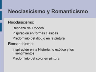 Neoclasicismo y Romanticismo ,[object Object]