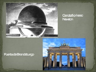 Cenotafio  Isaac Newton Puerta de Brandeburgo 