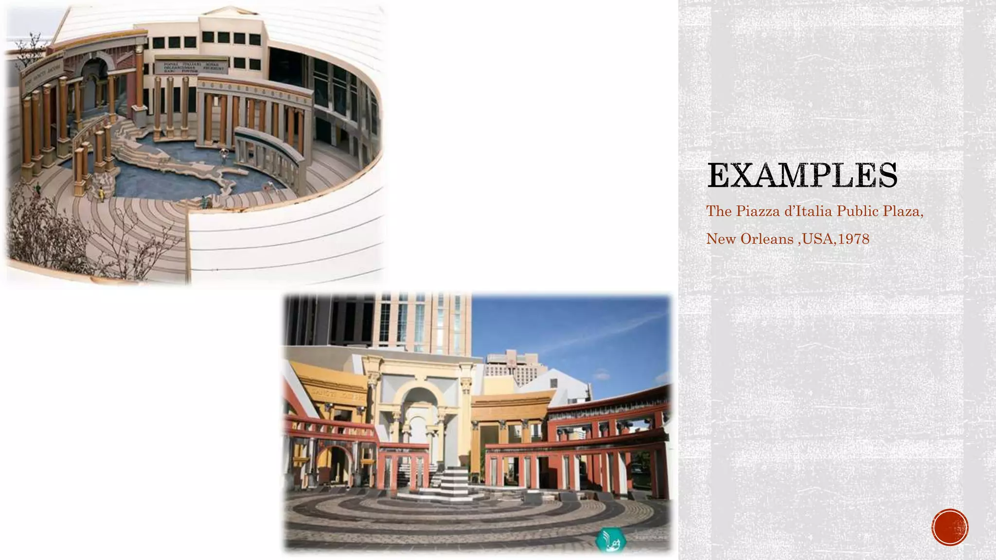 The Piazza d’Italia Public Plaza,
New Orleans ,USA,1978
 