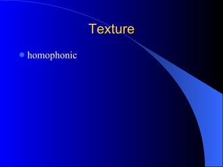 Texture homophonic 
