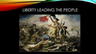 LIBERTY LEADING THE PEOPLE
 