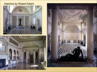 Interiors by Robert Adam
 