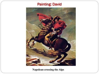 Painting: David
Napolean crossing the Alps
 