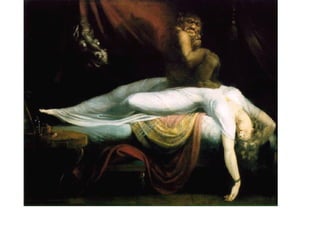Nightmare (The Incubus)
     Henry Fuseli, 1781
 