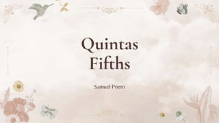 Quintas
Fifths
Samuel Prieto
 