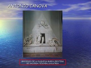 ANTONIO CANOVA MAUSOLEU DE LA DUQUESA MARIA CRISTINA DE SAJONIA-TESCHEN, D’ÀUSTRIA 