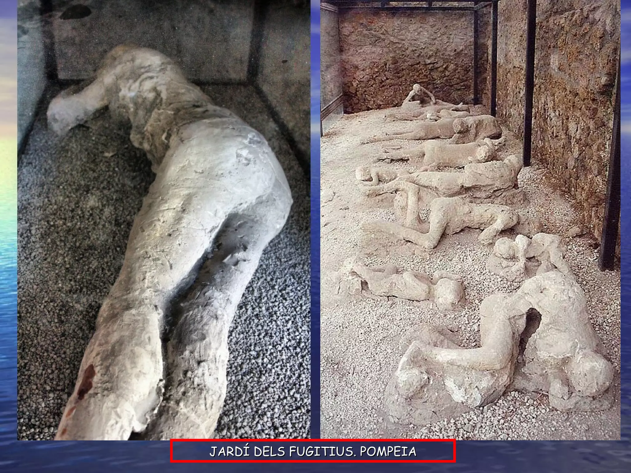 JARDÍ DELS FUGITIUS. POMPEIA 