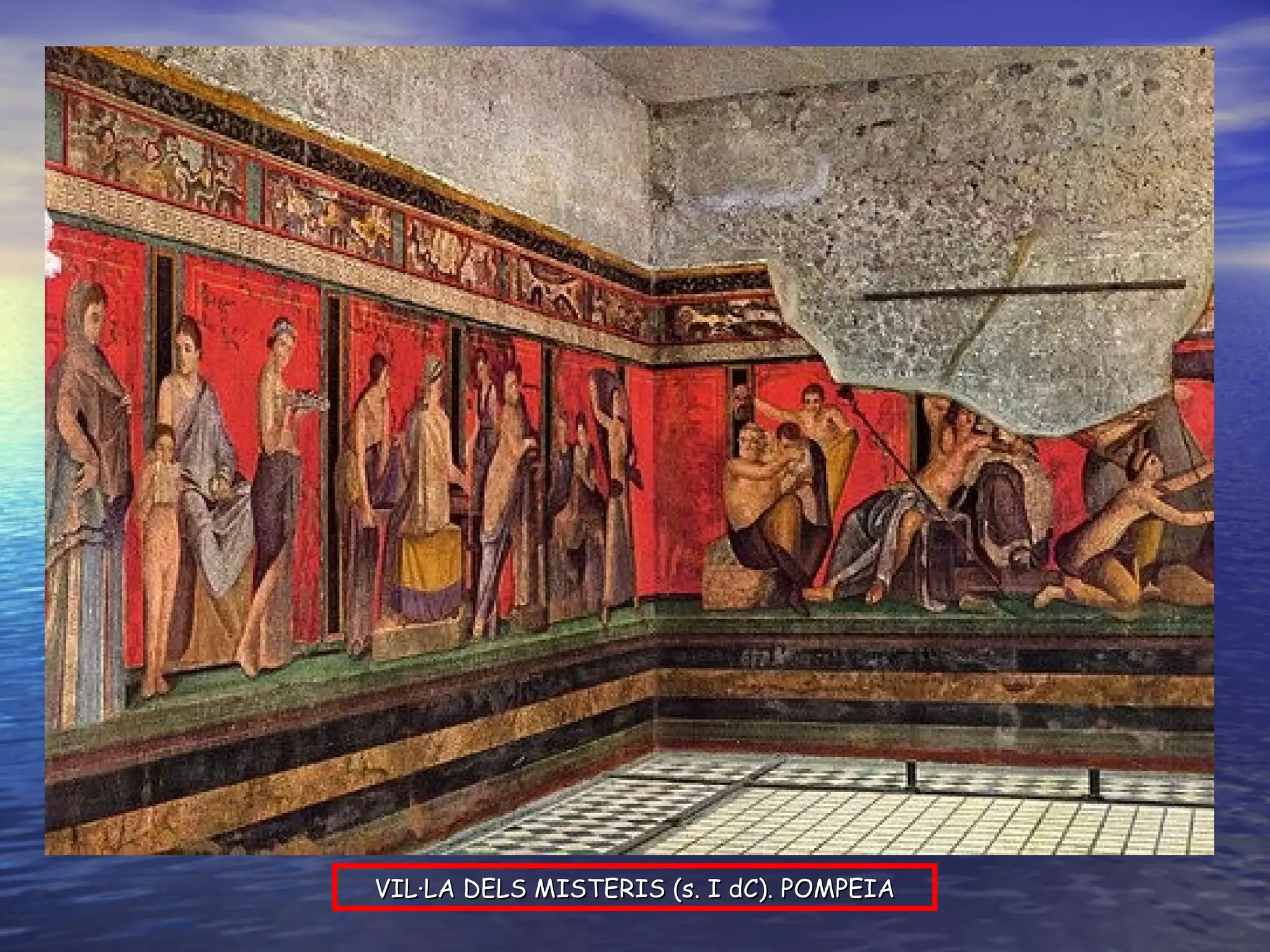 VIL·LA DELS MISTERIS (s. I dC). POMPEIA 