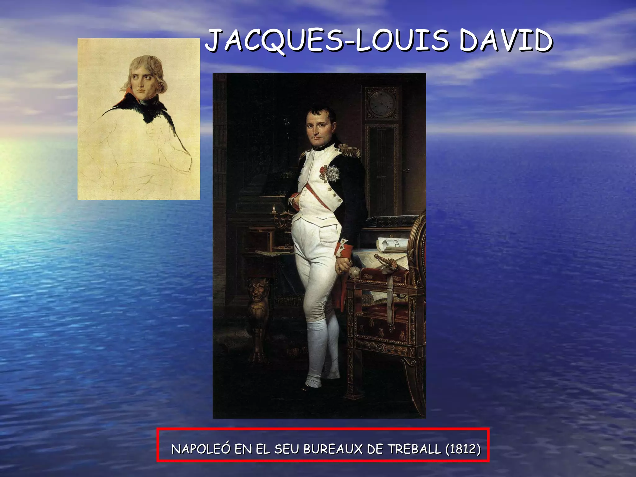 NAPOLEÓ EN EL SEU BUREAUX DE TREBALL (1812) JACQUES-LOUIS DAVID 