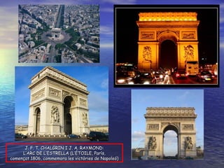 J. F. T. CHALGRIN I J. A. RAYMOND: L’ARC DE L’ESTRELLA (L’ÉTOILE, París, començat 1806, commemora les victòries de Napoleó) 