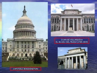 CAPITOLI, WASHINGTON JUAN DE VILLANUEVA EL MUSEU DEL PRADO (1785-1819) 