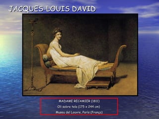 MADAME RECAMIER ( 1811 ) O li sobre tela  ( 175 x 244 cm )   Museu del Louvre, París  ( França ) JACQUES-LOUIS DAVID 